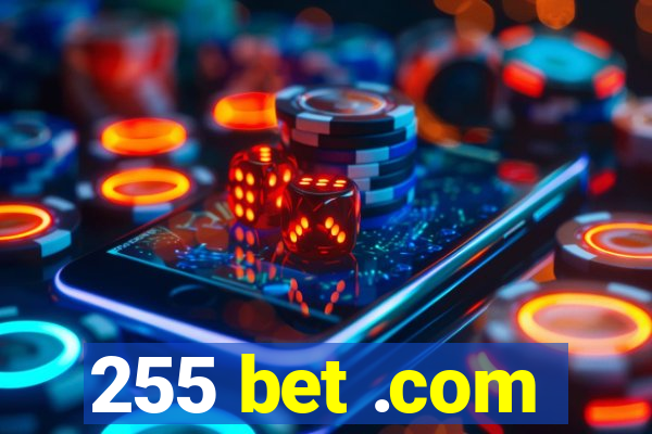 255 bet .com